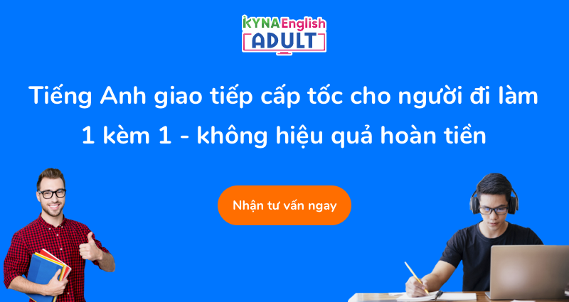 KYNA ENGLISH ADULT - HỌC TIẾNG ANH CHO NGƯỜI ĐI LÀM